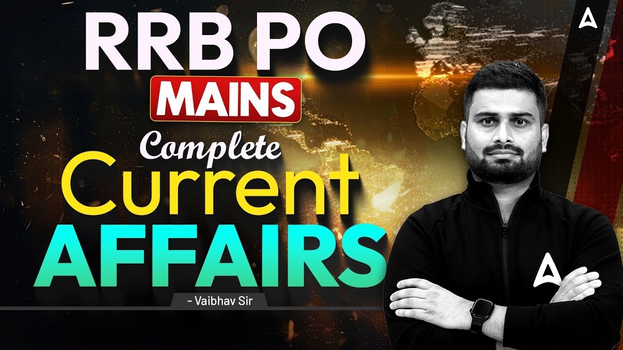 IBPS RRB PO Mains 2025 Current Affairs | Complete CA Coverage for RRB PO Mains By Vaibhav Sir
