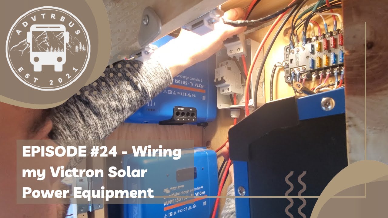 Installing and Wiring Victron Solar and Inverter System | Adventure Bus Episode 25