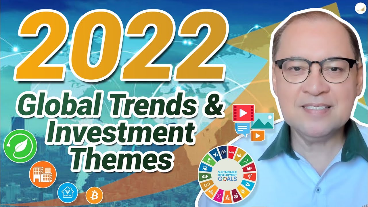 2022 GLOBAL TRENDS AND INVESTMENT THEMES