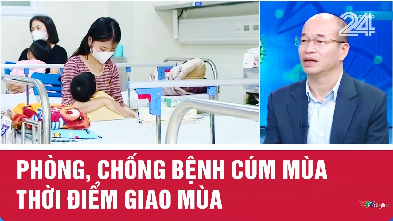 Ph&ograve;ng, chống bệnh c&uacute;m m&ugrave;a thời điểm giao m&ugrave;a | VTV24