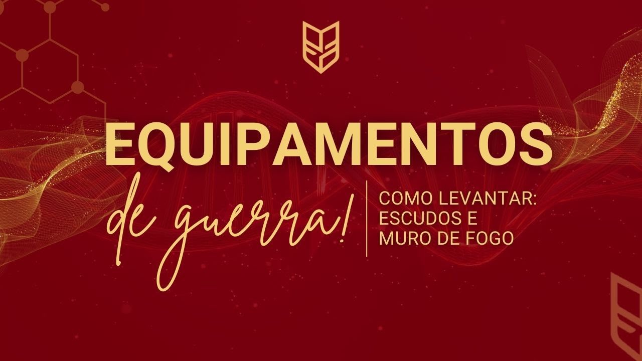 GUERRA ESPIRITUAL - COMO SE EQUIPAR? [ MURO DE FOGO ]