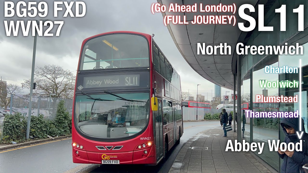 [Full Journey]Go Ahead London SL11(To Abbey Wood)