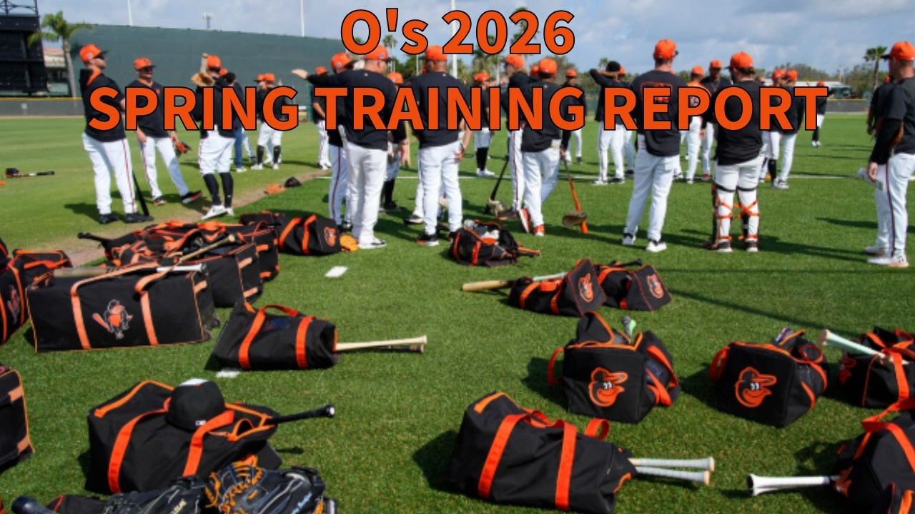 Orioles 2026 Spring Training Report