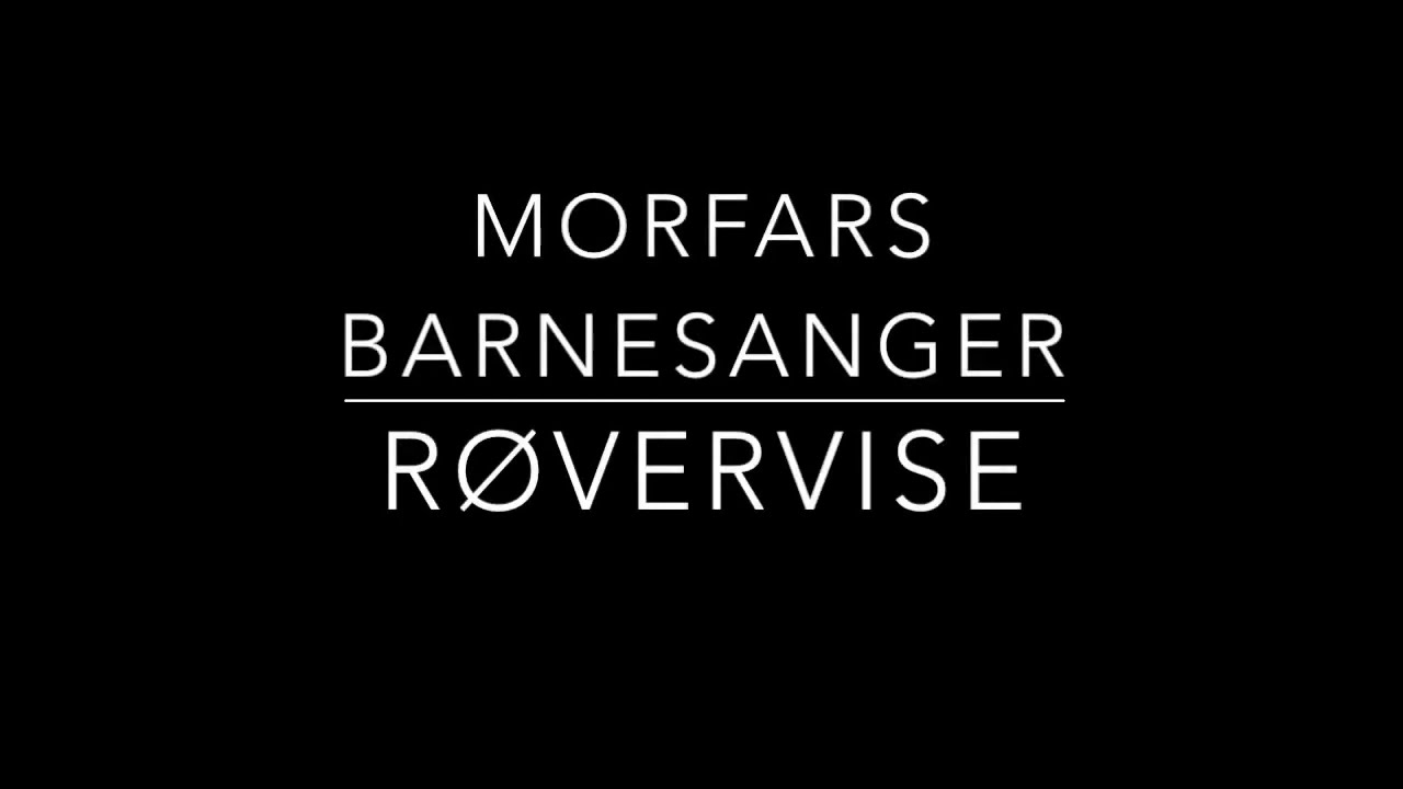 Røvervise - Morfars barnesanger