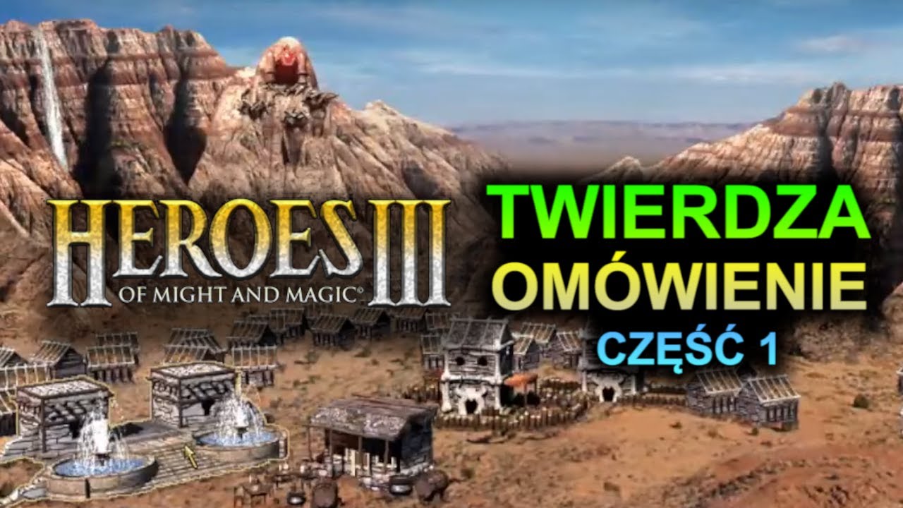 HEROES 3 - OMÓWIENIE MIASTA 