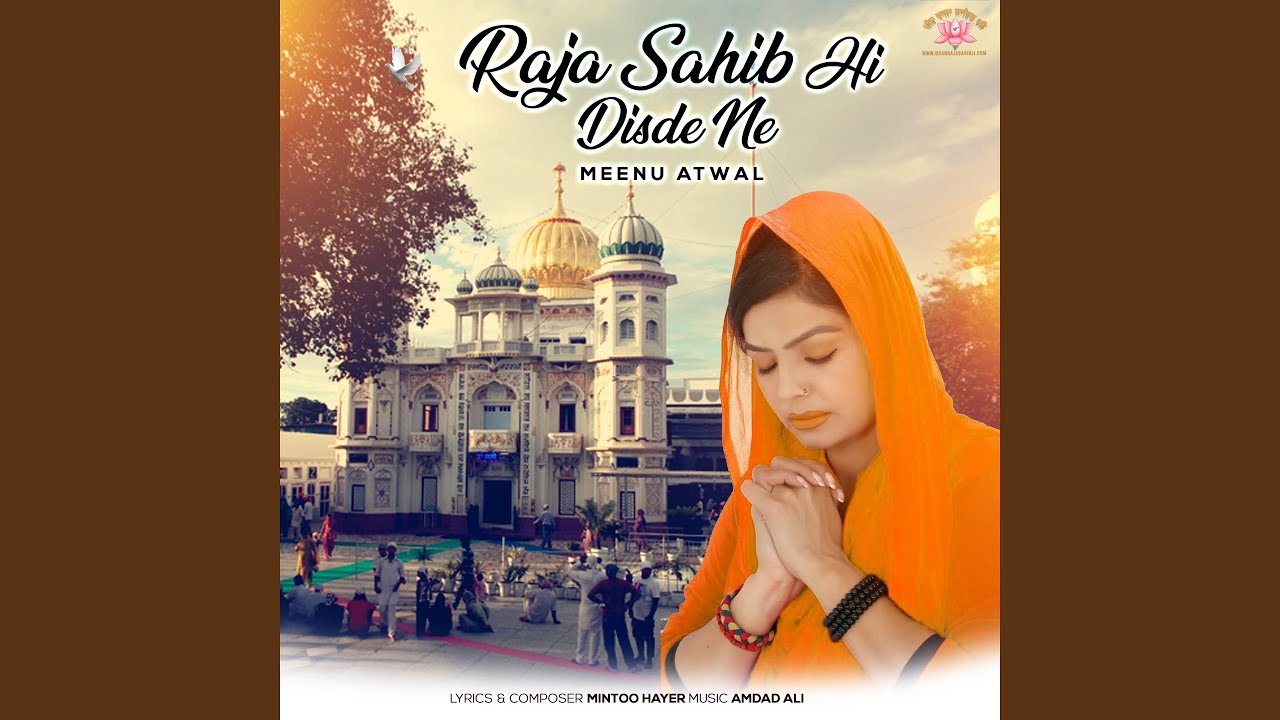 Raja Sahib Hi Disde ne