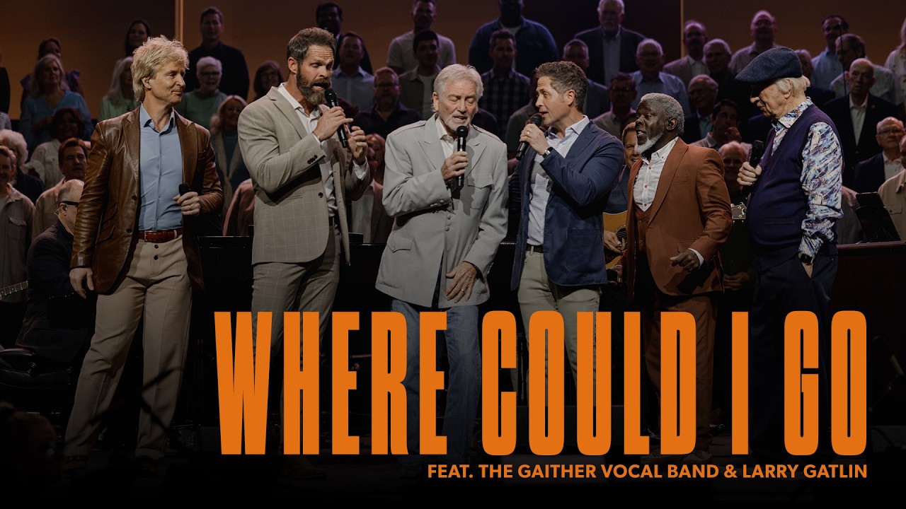 Where Could I Go (The Gaither Vocal Band, Larry Gatlin, Travis Cottrell) | Brentwood Baptist Church