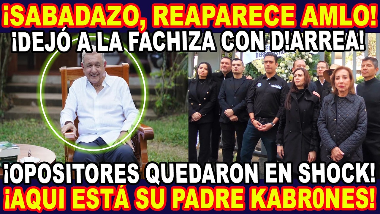 ¡SABADAZO, REAPARECE AMLO CON FUERTE MENSAJE! ¡OPOSICION QUEDA EN SHOCK!