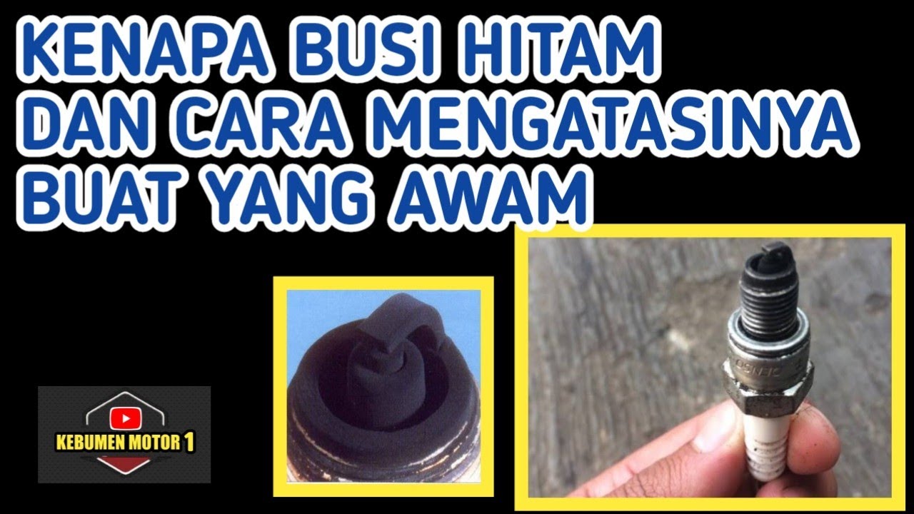 cara mengatasi busi hitam
