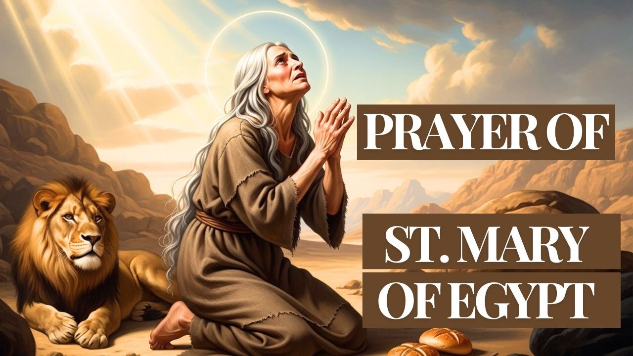Saint Mary of Egypt: A Powerful Prayer of Repentance and Grace for Lent