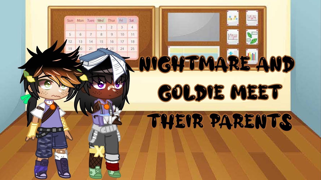 Nightmare and Goldie Meet Their Parents | Main AU
