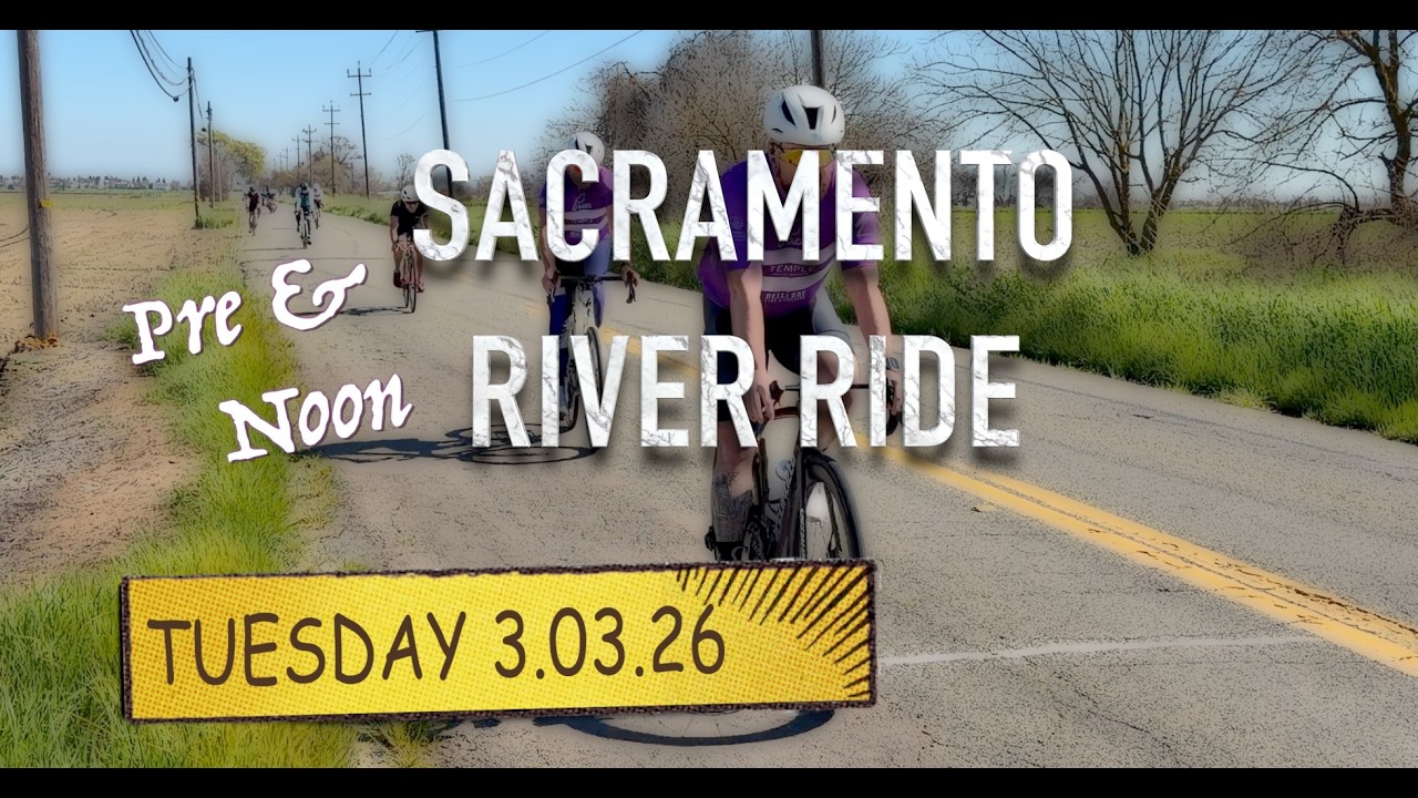 SACRAMENTO RIVER RIDE TUESDAY 3 3 26