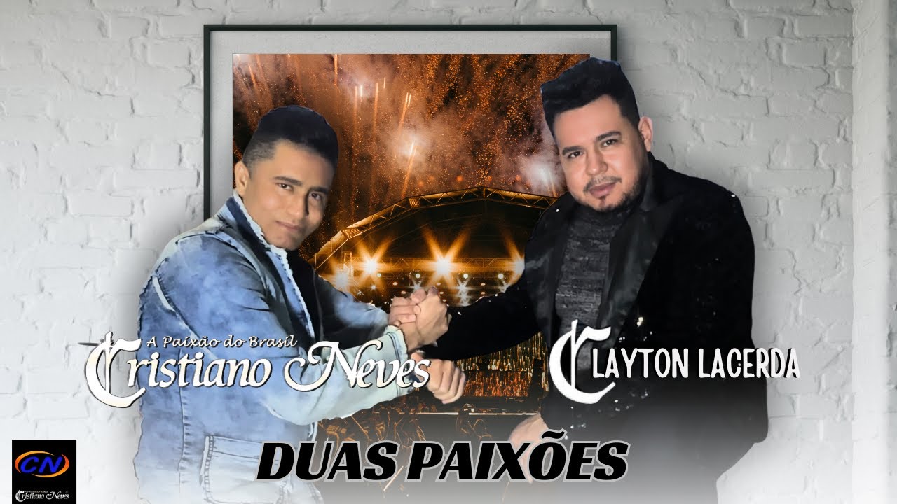 Clayton Lacerda - Duas Paixões ( Clip Oficial )