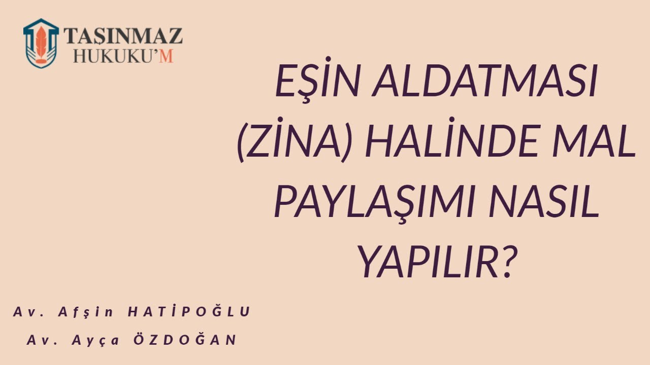 EŞİN ALDATMASI(ZİNA) HALİNDE MAL PAYLAŞIMI NASIL YAPILIR?