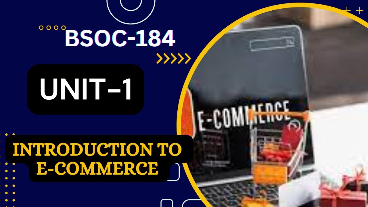 BCOS-184 UNIT -1 INTRODUCTION TO E-COMMERCE  #bapsh #ignou