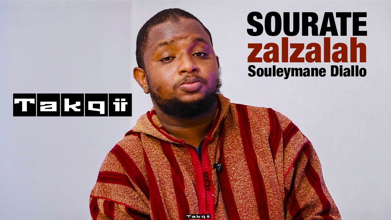 TaarilmaQuran - Sourate 99 - ZalzaLah - Akhi Souleymane Diallo - Takqii_Digital Prod.