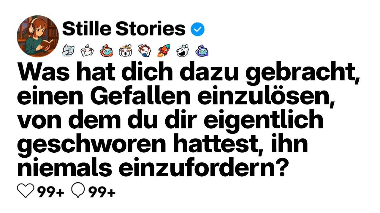 [VOLLE GESCHICHTE] Was brachte dich dazu, einen Gefallen einzulösen, den du nie nutzen wolltest?