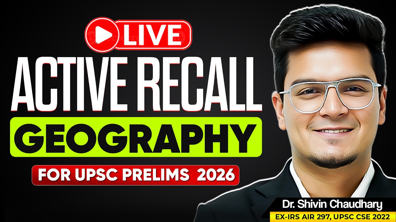 UPSC Prelims 2026 | Geography Active Recall | Complete Revision | Shivin Sir Live