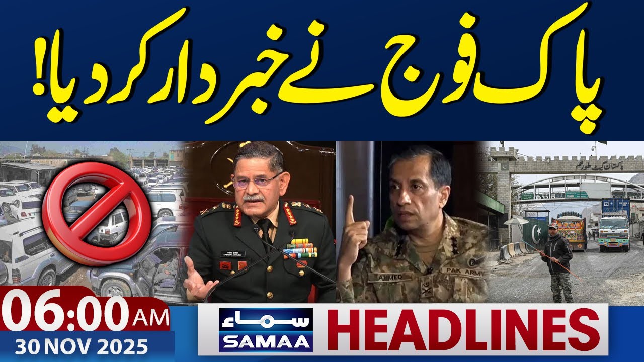 Pakistan Army Warns! | 6AM News Headlines | 30 Nov 2025 | SAMAA TV