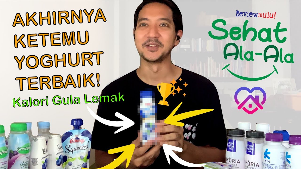 Yoghurt Cair Terbaik! (Greenfields, Cimory, Yofit, Heavenly Blush, Kin) [Sehat Ala-ala Ep.07]