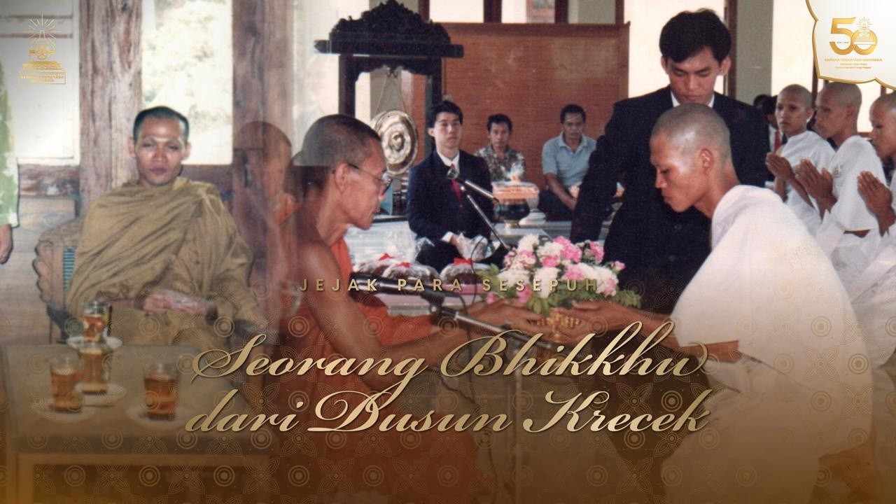 JEJAK PARA SESEPUH : SEORANG BHIKKHU DARI DUSUN KRECEK | Bhante Dhammakaro Mahāthera