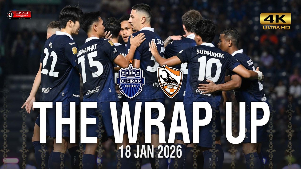 THE WRAP UP (TL-17) BURIRAM UNITED 8-1 CHIANGRAI UNITED