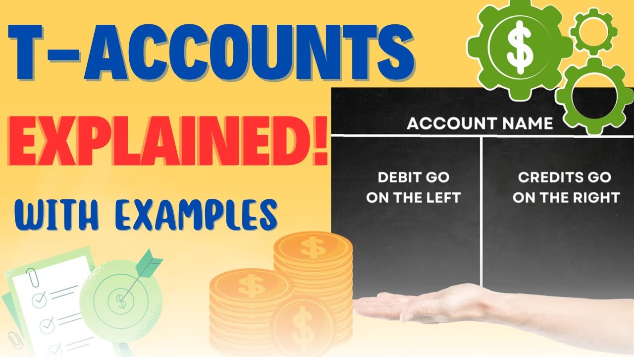 T-Accounts EXPLAINED with 5 Simple Examples