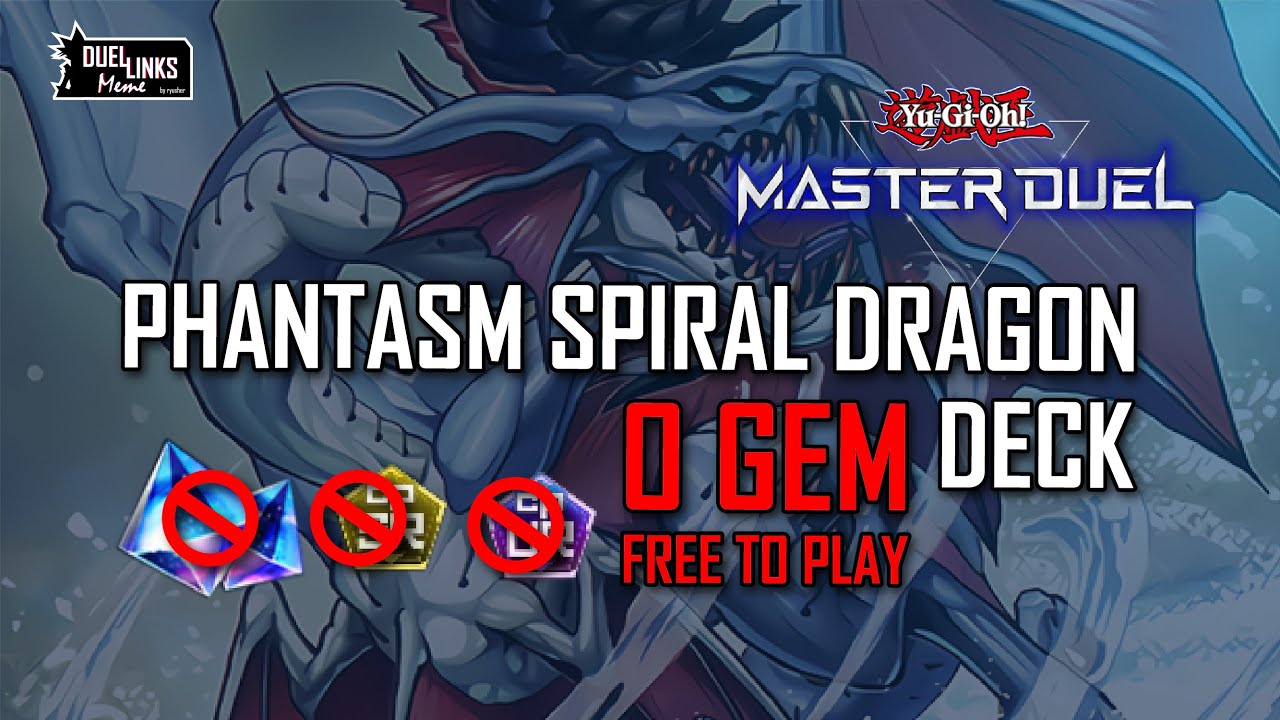 [MD] 0 Gem, No SR/UR Crafted, 100% Free To Play Phantasm Spiral Dragon Deck [Yu-Gi-Oh! Master Duel]