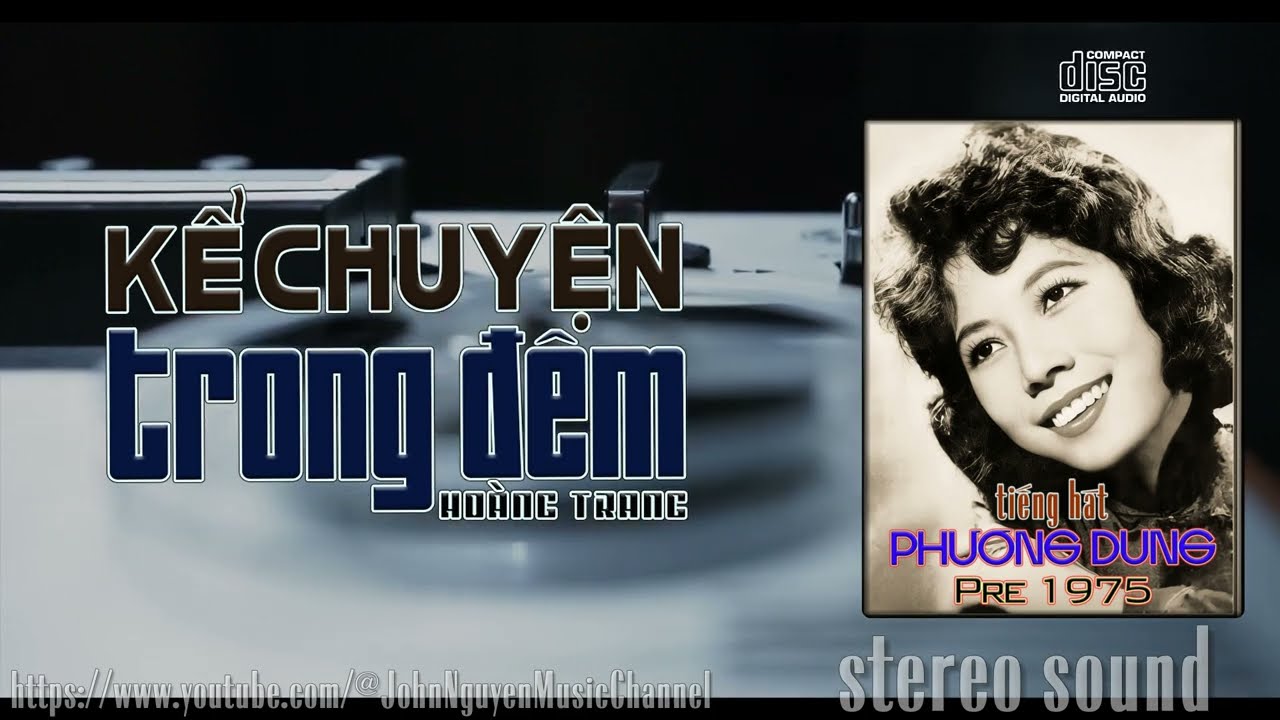 Kể Chuyện Trong Đêm  ♪ PHƯƠNG DUNG Pre'75 ♪ Sáng tác: HOÀNG TRANG ♪ #PRE75
