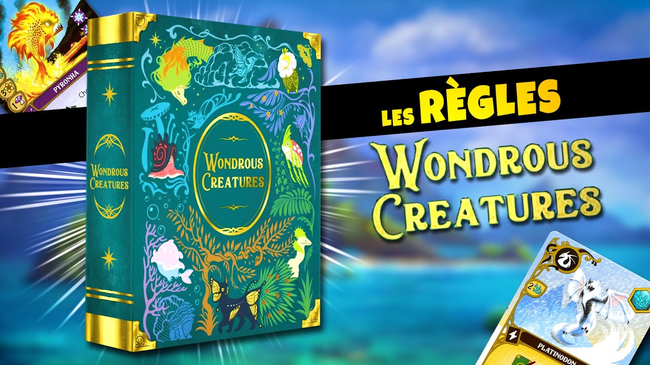 Wondrous Creatures - Les Règles du jeu en 10 min !