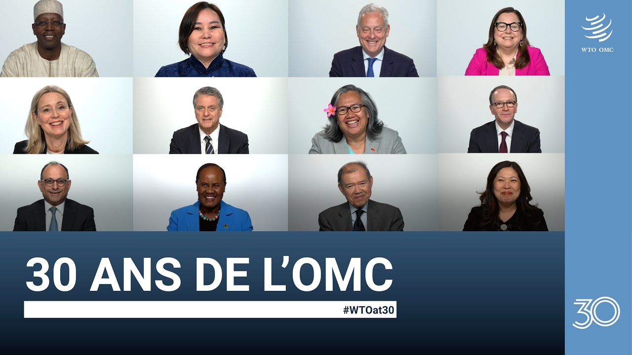 30 ans de l’OMC : retour sur le passé, regard vers l’avenir