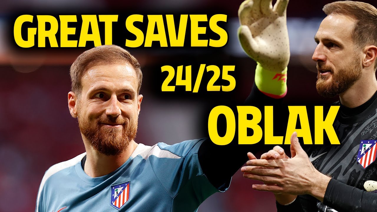 Jan Oblak's 2024/25 great saves