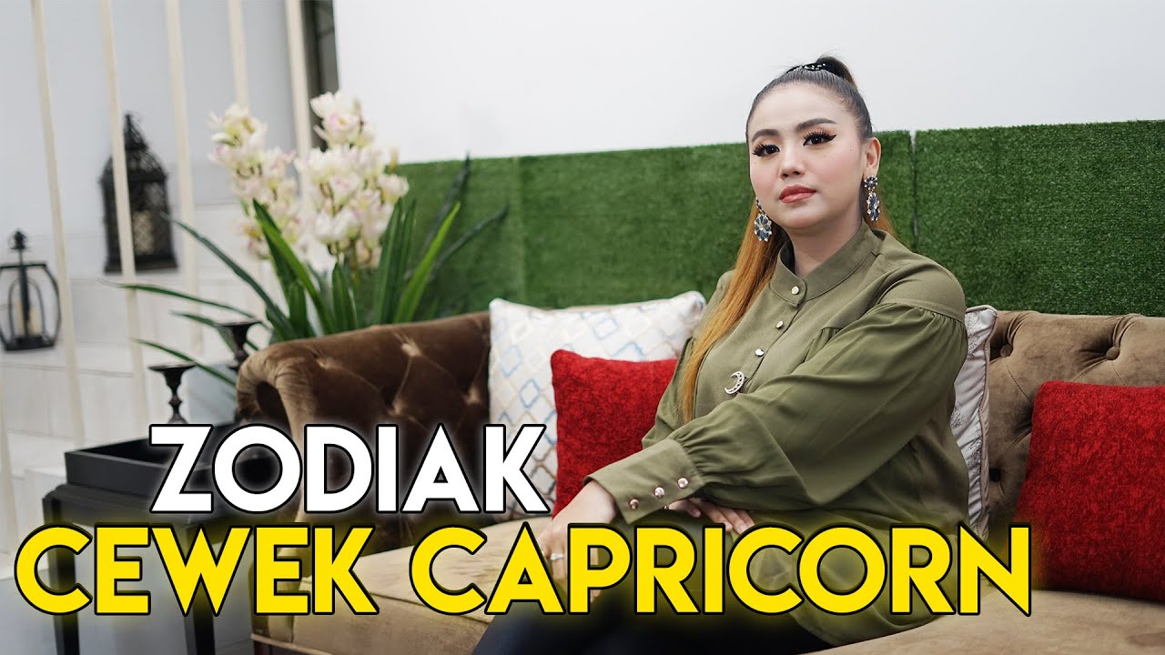 SIFAT ZODIAK CEWEK CAPRICORN. YANG LAGI PDKT atau PUNYA PACAR CAPRICORN, NONTON YAA