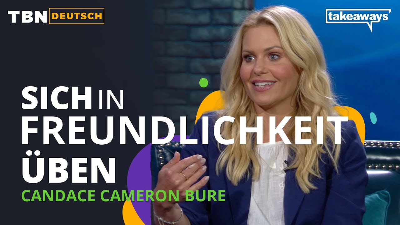 Wie begegne ich Menschen, die mich verletzt haben, mit Liebe? | Candace Cameron Bure | TBN Deutsch