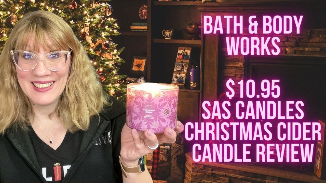 Bath & Body Works $10.95 SAS Candles + Christmas Cider Candle Review