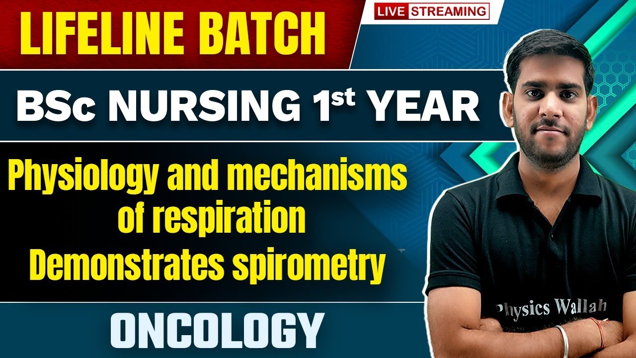 Physiology and Mechanisms of Respiration | Oncology | BSc Nursing 1st Year | Lifeline Batch