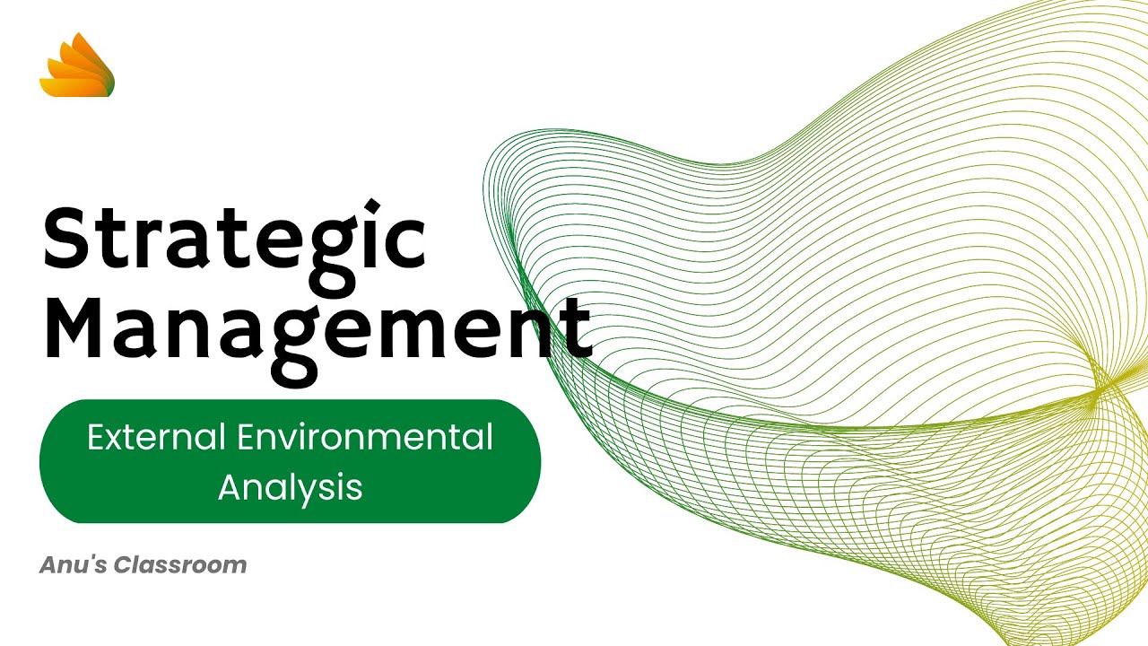 Strategic Management | IGNOU | Course - External Environmental Analysis