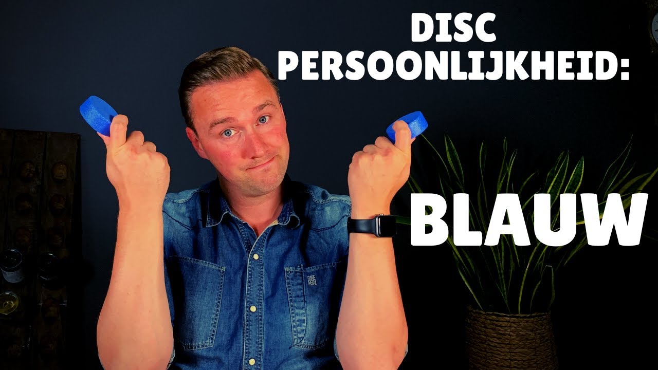 DISC persoonlijkheid - BLAUW // Verdiepende Video // deel 4/5