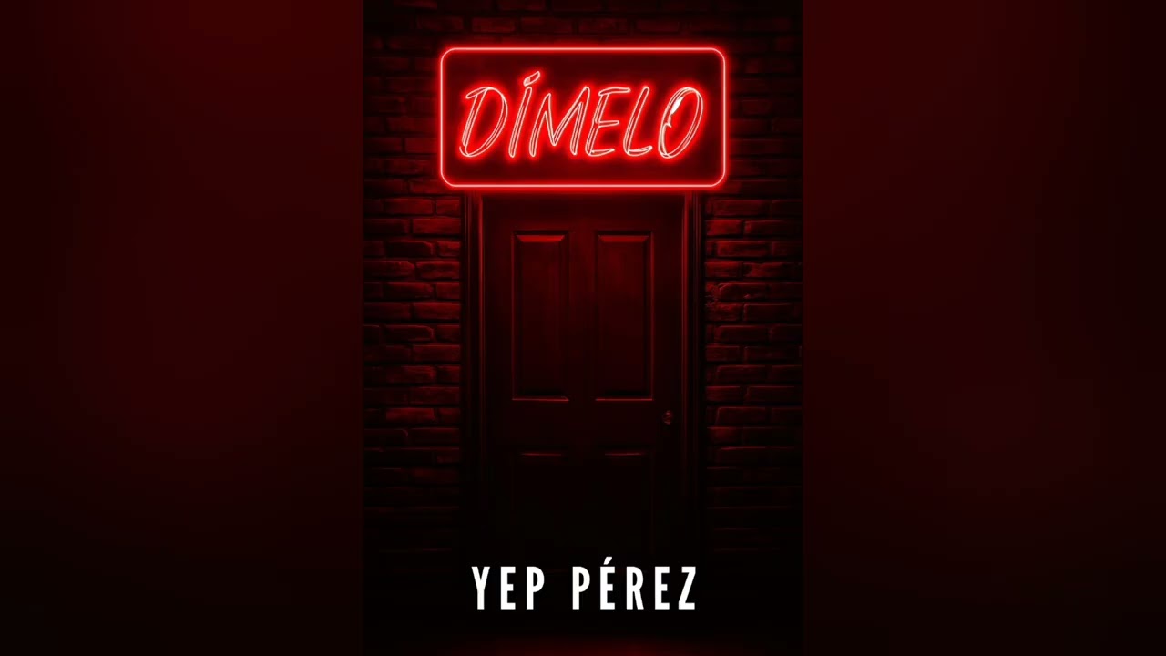 Dímelo (Yep Pérez)