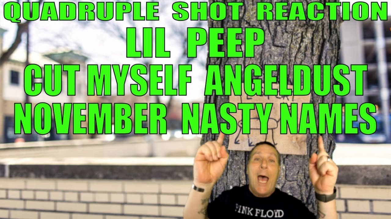 Lil Peep Reaction: Cut Myself, Angeldust, November and Nasty Names