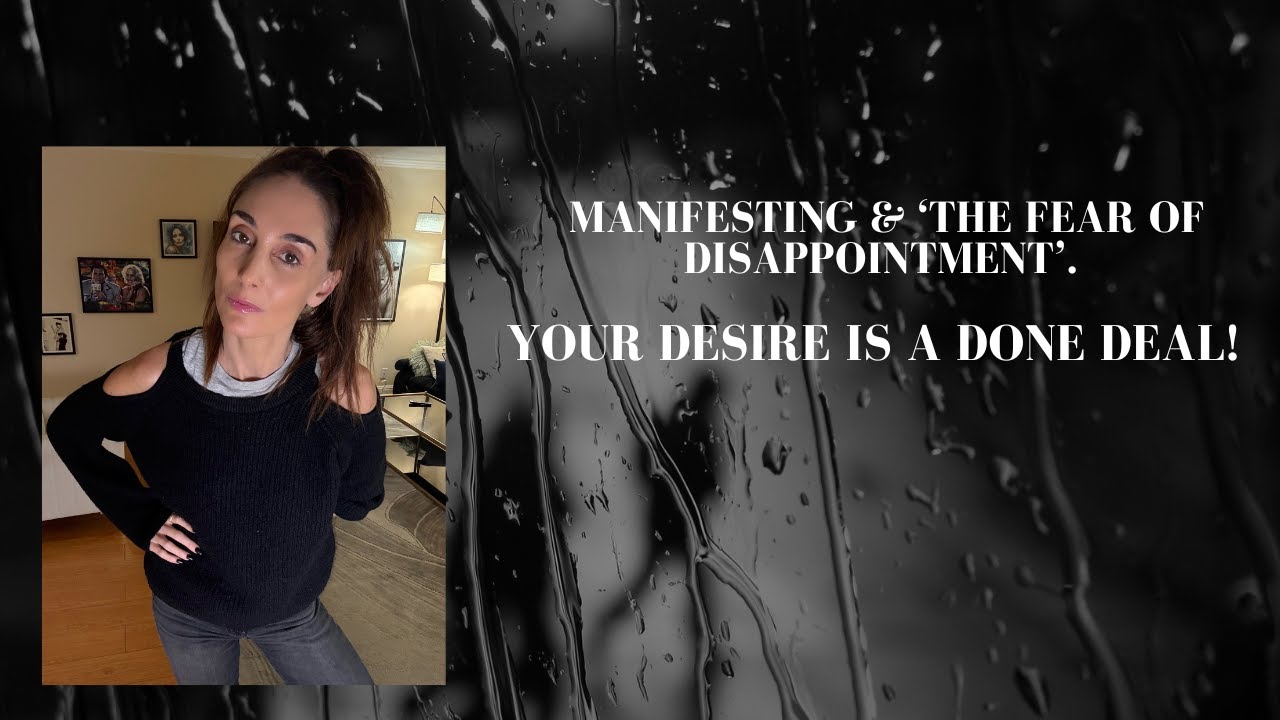 Манифестация — «страх разочарования»?! Ваше желание — дело решённое! Закон предположения.