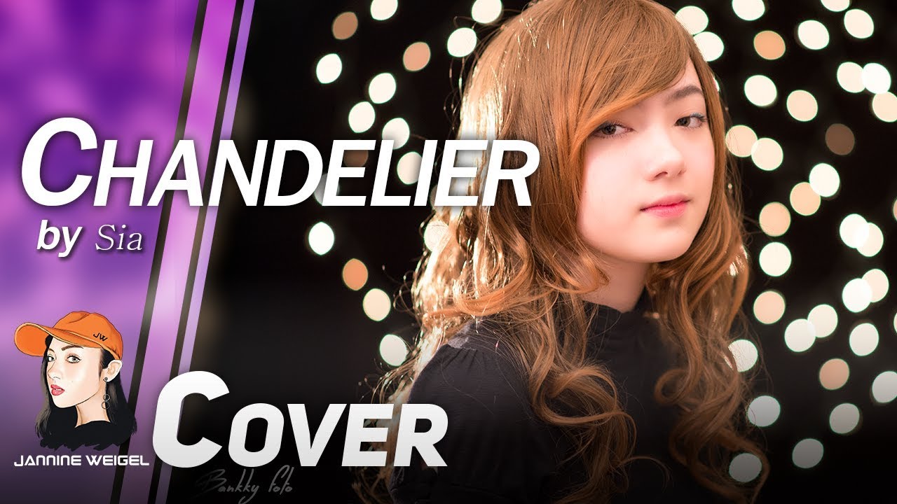 Chandelier - Sia cover by Jannine Weigel (พลอยชมพู)
