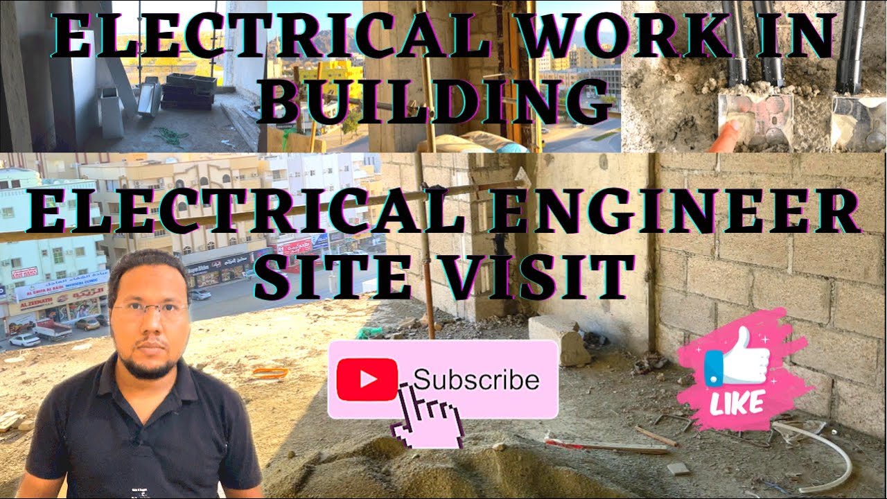Electrical Engineer Site Visit | Electrical works in building