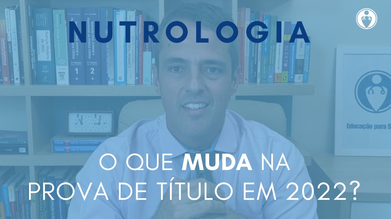 Nutrologia: O que Muda na Prova de T&iacute;tulo 2022