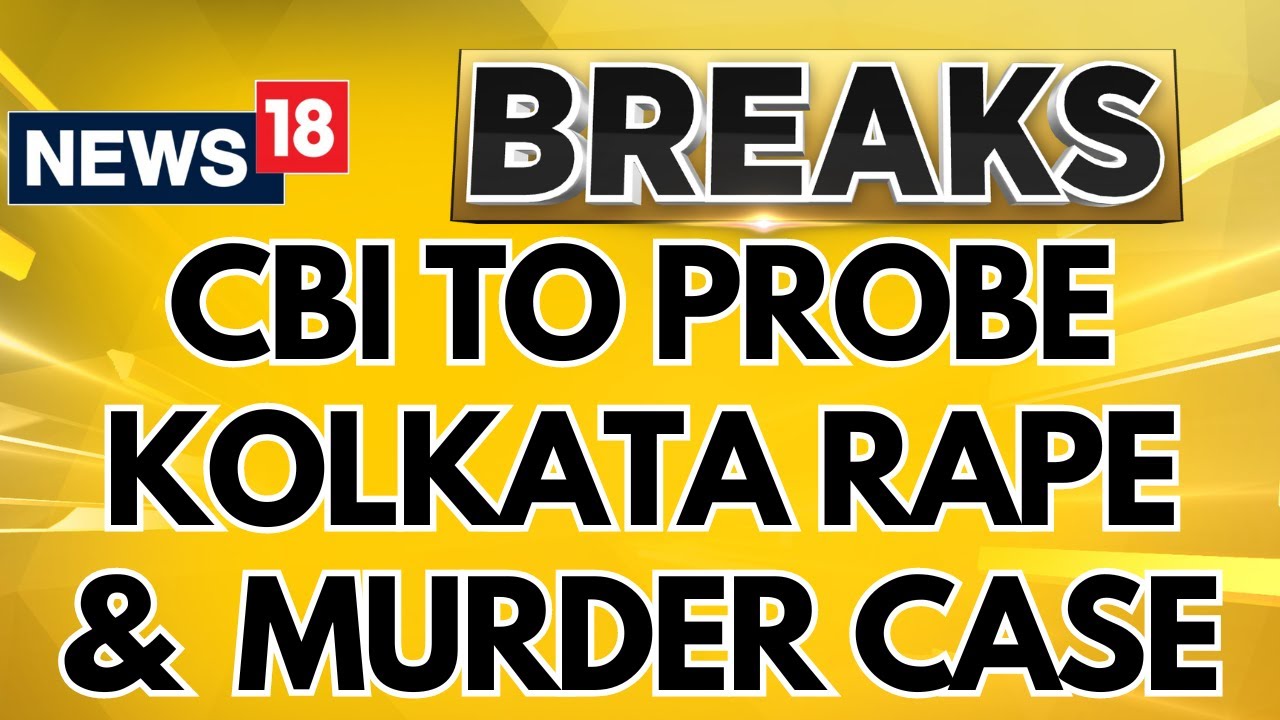 Kolkata Rape Murder Case | CBI Probe Ordered In Kolkata Medical Student's Rape And Murder Case