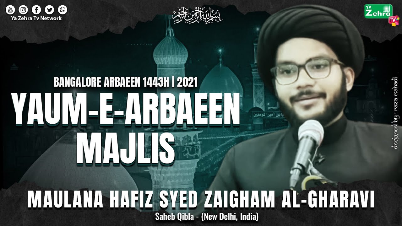 Yaum-E-Arbaeen Majlis 2021 | Maulana Syed Zaigham Al Gharavi | Live From Imambada-e-Askari-Bangalore