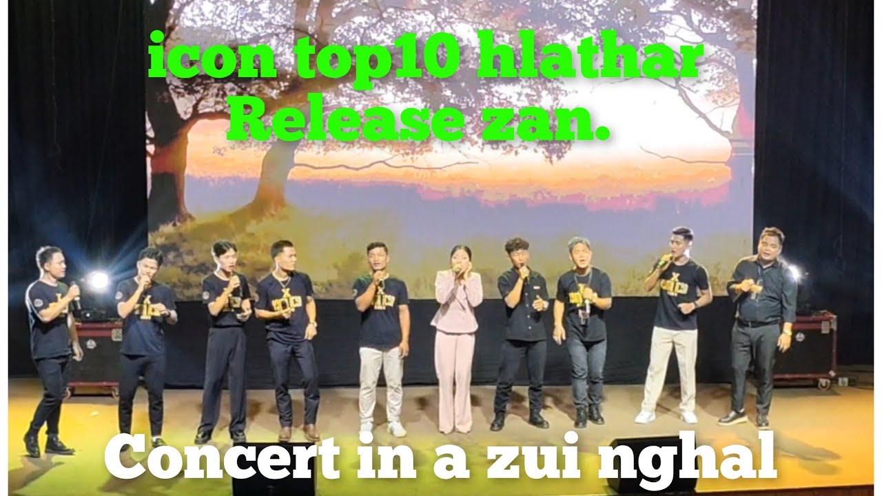 icon top10 hlathar Release zan. Concert in a zui nghal. Dawrpui multipurpose hall. Sept 24 zan