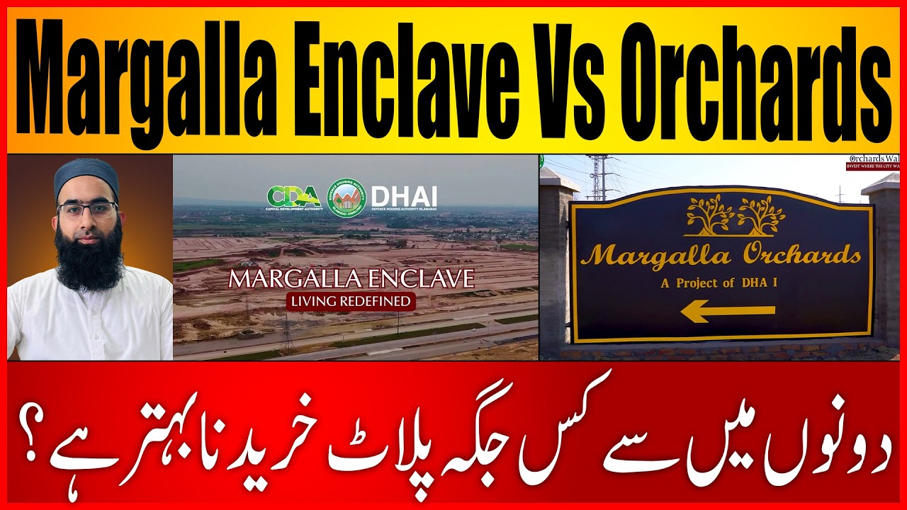 Margalla Enclave vs. Margalla Orchards: Which Investment is Better in 2026?