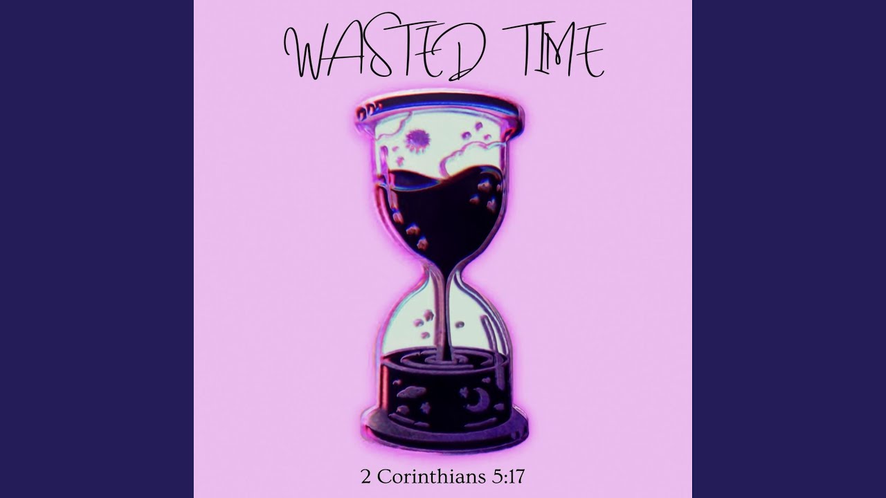 Wasted Time