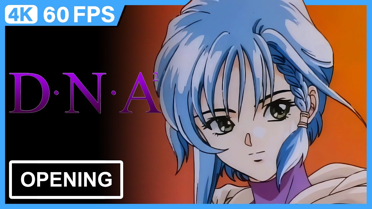 D.N.A² Opening | 4K 60FPS Remastered